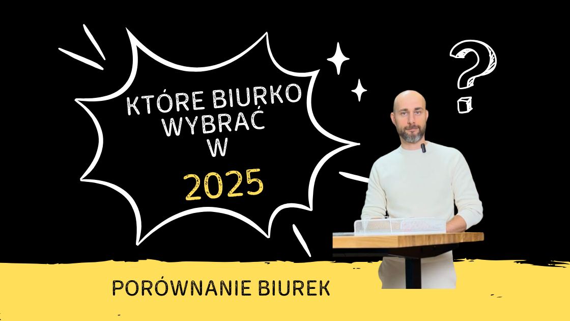 które biurko wybrać w 2025