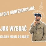 stoły konferencyjne jak wybrać idealny model do biura