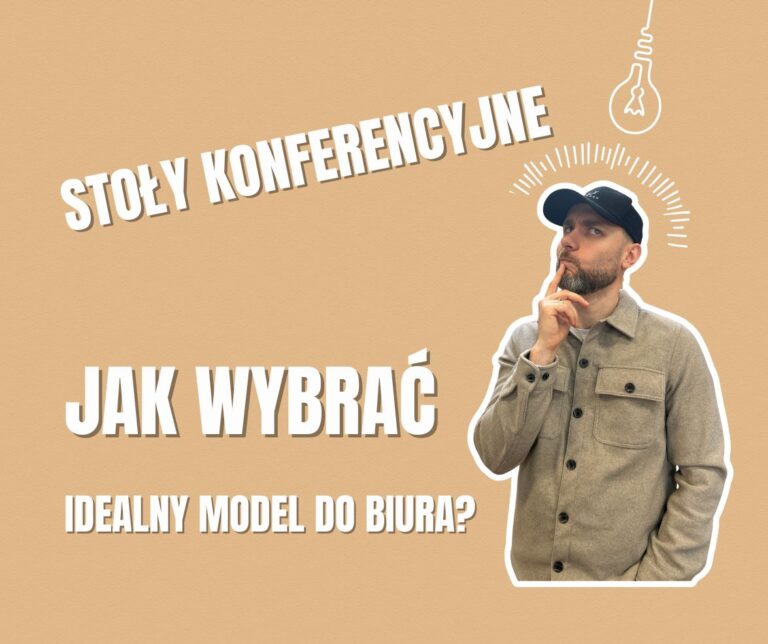 stoły konferencyjne jak wybrać idealny model do biura